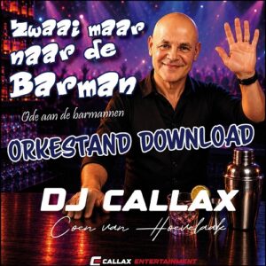 'Zwaai maar naar de BARMAN' - DJ CALLAX - Radio versie - (Originele WAV ORKESTBAND)