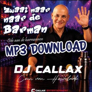'Zwaai maar naar de BARMAN' - DJ CALLAX - Radio versie - (MP3 DOWNLOAD)