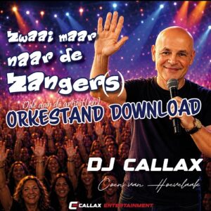'Zwaai maar naar de ZANGER(S)' - DJ CALLAX - Radio versie - (Originele WAV ORKESTBAND)